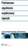 Podstawowe zagadnienia współczesnej logistyki. Podręcznik, szkoły wyższe