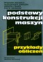 Podstawy konstrukcji maszyn. Podręcznik, szkoły wyższe