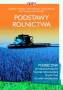 Podstawy rolnictwa. Podręcznik do nauki zawodów technik mechanizacji rolnictwa, technik agrobiznesu