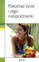 Pokochać życie i jego niespodzianki