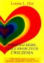 Pokochaj siebie, ulecz swoje życie