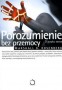Porozumienie bez przemocy. O języku serca