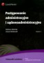 Postępowanie administracyjne i sądowoadministracyjne. Podręcznik. Szkoły wyższe