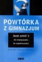 Powtórka z gimnazjum. Język polski 3. Od międzywojnia do współczesności