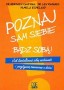 Poznaj sam siebie. Bądź sobą