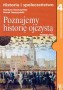 Poznajemy historię ojczystą. Podręcznik. Klasa 4. Szkoła podstawowa