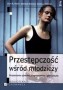 Przestępczość wśród młodzieży. Rozpoznanie zjawiska, diagnozowanie i profilaktyka