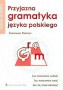 Przyjazna gramatyka języka polskiego
