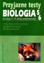 Przyjazne testy biologia 5/6