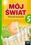 Przyroda. Mój świat 5. Podręcznik, klasa 5, szkoła podstawowa