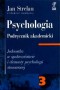 Psychologia 3. Podręcznik akademicki