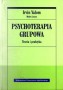 Psychoterapia grupowa. Teoria i praktyka