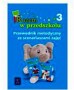 Razem w przedszkolu. Przewodnik metodyczny, część 3
