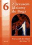 Religia. Z Jezusem idziemy do Boga. Podręcznik. Klasa 6. Szkoła podstawowa