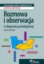Rozmowa i obserwacja w diagnozie psychologicznej