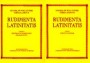 Rudimenta latinitatis. Cz, 1- Teksty i słownik. Cz, 2-  Preparacje i komentarz gramatyczny