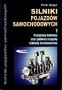 Silniki pojazdów samochodowych. Część 1. Podstawy budowy oraz główne zespoły i układy mechaniczne
