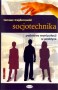 Socjotechnika. Podstawy manipulacji w praktyce