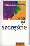 Sposób na szczęście