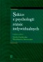 Szkice z psychologii różnic indywidualnych