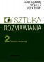 Sztuka rozmawiania. Część 2: Rozwój osobowy