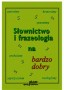 Słownictwo i frazeologia na bardzo dobry