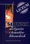 Słownik motywów i tematów literackich. Liceum