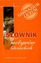 Słownik motywów literackich. Gimnazjum, liceum