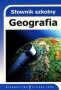 Słownik szkolny. Geografia