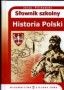 Słownik szkolny. Historia Polski
