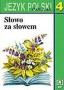 Słowo za słowem. Podręcznik do kształcenia literackiego, kulturowego i językowego. Klasa 4. Szkoła podstawowa