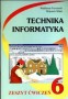 Technika. Informatyka. Zeszyt ćwiczeń. Klasa 6. Szkoła podstawowa