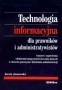 Technologia informacyjna dla prawników i administratywistów. Podręcznik, szkoły wyższe