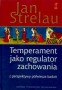 Temperament jako regulator zachowania. Teoria i dane empiryczne