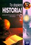 To dopiero Historia! Podręcznik. Klasa 2. Gimnazjum