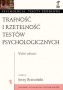 Trafność i rzetelność testów psychologicznych. Wybór tekstów