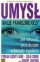 Umysł. Nasze prawdziwe oczy
