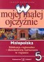 W mojej małej ojczyźnie Małopolska 5