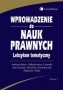 Wprowadzenie do nauk prawnych. Leksykon tematyczny