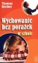 Wychowanie bez porażek w szkole