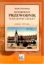 Ilustrowany przewodnik po Krakowie i okolicy. Reprint z 1914 roku