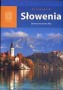 Słowenia. Słoneczna strona Alp