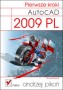 AutoCAD 2009 PL. Pierwsze kroki
