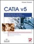 CATIA v5. Modelowanie i analiza układów kinematycznych