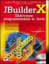 JBuilder X. Efektywne programowanie w Javie