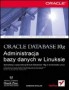 Oracle Database 10g. Administracja bazy danych w Linuksie