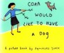 Cora would like to have a dog. Jaskółki