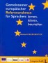 Gemeinsamer europaischer Referenzrahmen fur Sprachen : lernen, lehren, beurteilen