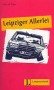 Leichte Lektüren. Leipziger Allerlei