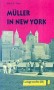 Leichte Lektüren. Müller in New York